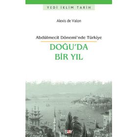 Doğu’da Bir Yıl - Alexis de Valon