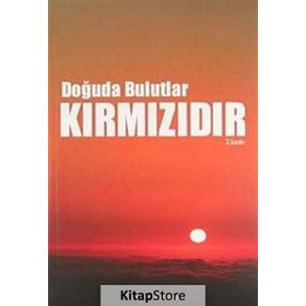 DOĞUDA BULUTLAR KIRMIZIDIR - GÜLSEREN GÜNANA