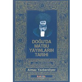 DOĞU`DA MATBU YAYINLARI TARIHI - ALMAZ YAZBERDIYEV