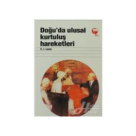 DOĞU'DA ULUSAL KURTULUŞ HAREKETLERI - VLADIMIR İLYİÇ LENIN