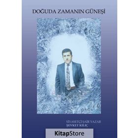 Doğuda Zamanın Güneşi - Şevket Kılıç