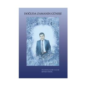 Doğuda Zamanın Güneşi - Şevket Kılıç