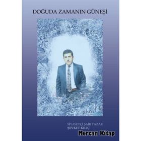 Doğuda Zamanın Güneşi - Şevket Kılıç