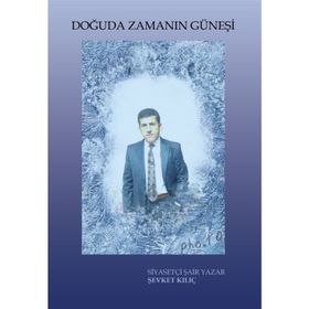Doğuda Zamanın Güneşi - Şevket Kılıç