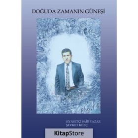 Doğuda Zamanın Güneşi - Şevket Kılıç