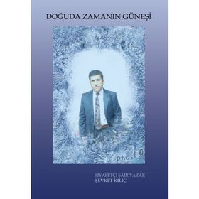 Doğuda Zamanın Güneşi - Şevket Kılıç