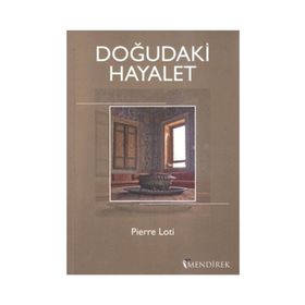 Doğudaki Hayalet - Pierre Loti