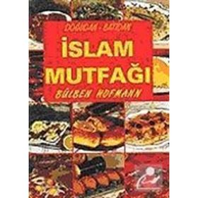 DOĞUDAN - BATIDAN İSLAM MUTFAĞI - BÜLBEN HOFMANN