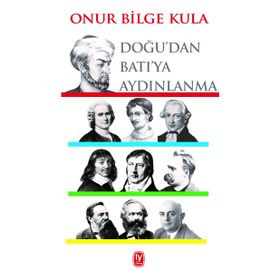 Doğu'dan Batı'ya Aydınlanma - Onur Bilge Kula