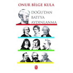 Doğu'dan Batı'ya Aydınlanma - Onur Bilge Kula