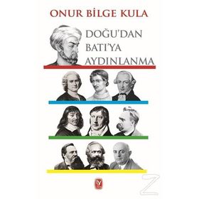 Doğu'dan Batı'ya Aydınlanma - Onur Bilge Kula