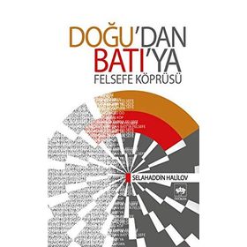 DOĞU´DAN BATI´YA FELSEFE KÖPRÜSÜ - SELAHADDIN HALILOV