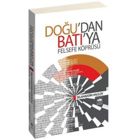DOĞU´DAN BATI´YA FELSEFE KÖPRÜSÜ - SELAHADDIN HALILOV