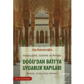 Doğu’dan Batı’ya Uygarlık Kapıları - Alp Hamuroğlu