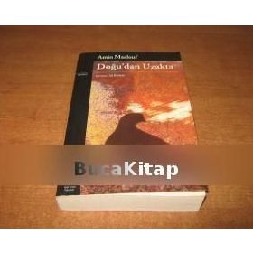 Doğu'dan Uzakta - Amin Maalouf