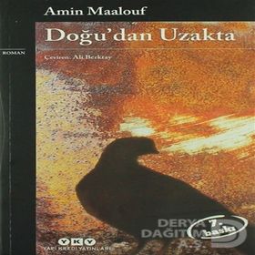 Doğu'dan Uzakta - Amin Maalouf