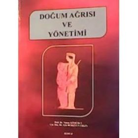 Doğum Ağrısı ve Yönetimi - Nuran Kömürcü
