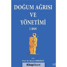 Doğum Ağrısı ve Yönetimi - Nuran Kömürcü