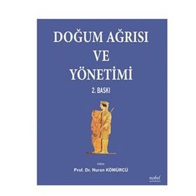 Doğum Ağrısı ve Yönetimi - Nuran Kömürcü