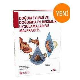 Doğum Eylemi ve Doğumda İyi Hekimlik Uygulamaları ve Malpraktis - Güneş Tıp Kitabevi