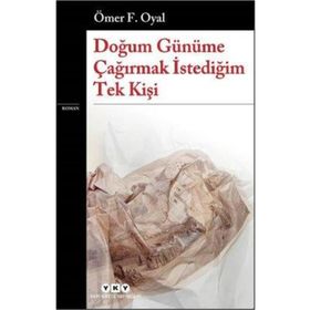 Doğum Günüme Çağırmak İstediğim Tek Kişi Yapı Kredi Yayınları