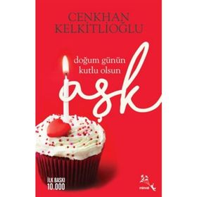 Doğum Günün Kutlu Olsun Aşk - Cenkhan Kelkitlioğlu
