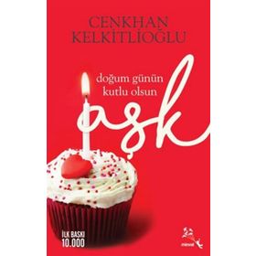 Doğum Günün Kutlu Olsun Aşk - Cenkhan Kelkitlioğlu