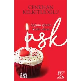 Doğum Günün Kutlu Olsun Aşk - Cenkhan Kelkitlioğlu