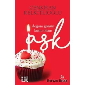 Doğum Günün Kutlu Olsun Aşk - Cenkhan Kelkitlioğlu