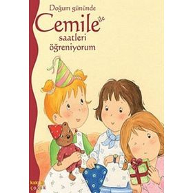 DOĞUM GÜNÜNDE CEMILE ILE SAATLERI ÖĞRENİYORUM - ALINE DE PÉTINGY