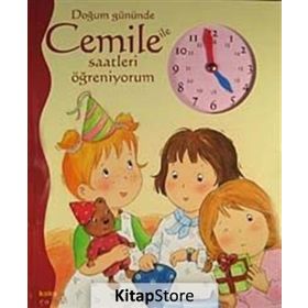 DOĞUM GÜNÜNDE CEMILE ILE SAATLERI ÖĞRENİYORUM - ALINE DE PÉTINGY