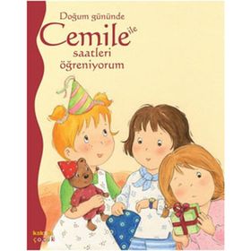 DOĞUM GÜNÜNDE CEMILE ILE SAATLERI ÖĞRENİYORUM - ALINE DE PÉTINGY
