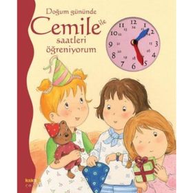 DOĞUM GÜNÜNDE CEMILE ILE SAATLERI ÖĞRENİYORUM - ALINE DE PÉTINGY