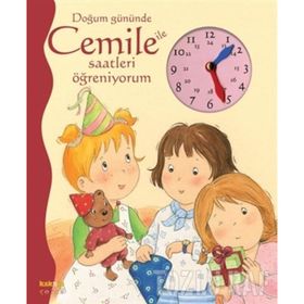 DOĞUM GÜNÜNDE CEMILE ILE SAATLERI ÖĞRENİYORUM - ALINE DE PÉTINGY