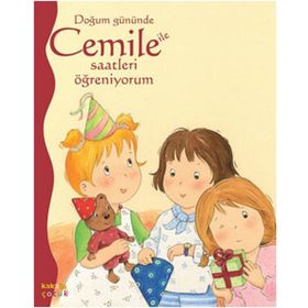 DOĞUM GÜNÜNDE CEMILE ILE SAATLERI ÖĞRENİYORUM - ALINE DE PÉTINGY
