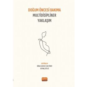Doğum Öncesi Bakıma Multidisipliner Yaklaşım Nobel Bilimsel Eserler