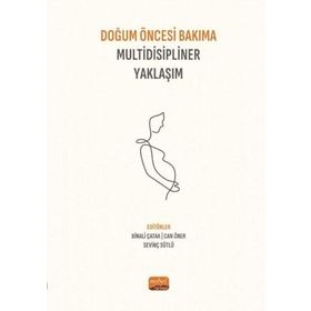 Doğum Öncesi Bakıma Multidisipliner Yaklaşım Nobel Bilimsel Eserler