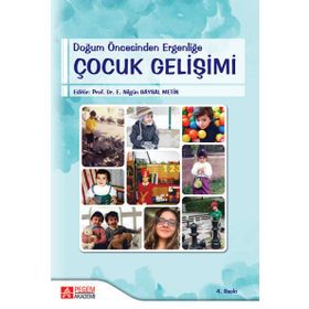 Doğum Öncesinden Ergenliğe Çocuk Gelişimi - Pegem Akademi Yayıncılık