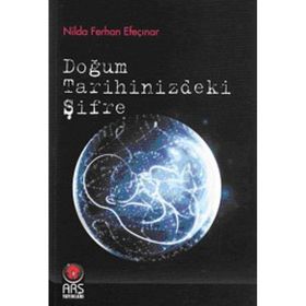 DOĞUM TARIHINIZDEKI ŞIFRE - NILDA FERHAN EFEÇINAR