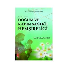 Doğum ve Kadın Sağlığı Hemşireliği - Lale Taşkın