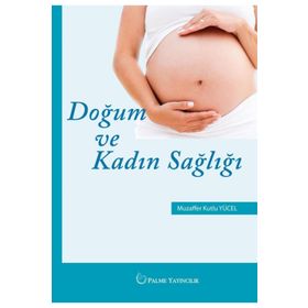 Doğum ve Kadın Sağlığı - Muzaffer Kutlu Yücel