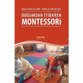 Doğumdan İtibaren Montessori - Lynn Lillard Jessen