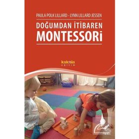 Doğumdan İtibaren Montessori - Lynn Lillard Jessen
