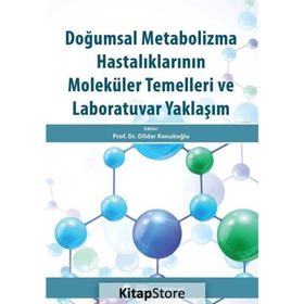 Doğumsal Metabolizma Hastalıklarının Moleküler Temelleri ve Laboratuvar Yaklaşım - Nobel Yayınevi