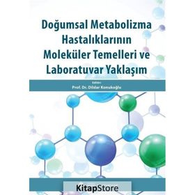Doğumsal Metabolizma Hastalıklarının Moleküler Temelleri ve Laboratuvar Yaklaşım - Nobel Yayınevi