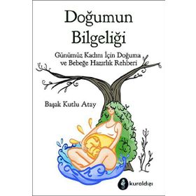 Doğumun Bilgeliği - Başak Kutlu Atay