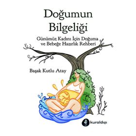Doğumun Bilgeliği - Başak Kutlu Atay