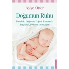 Doğumun Ruhu - Ayşe Öner