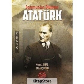 Doğumundan Ölümüne Atatürk - Cengiz Önal Tarakçıoğlu