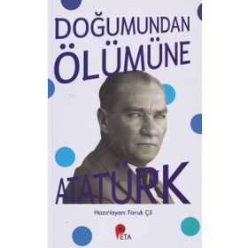 Doğumundan Ölümüne Atatürk - Faruk Çil